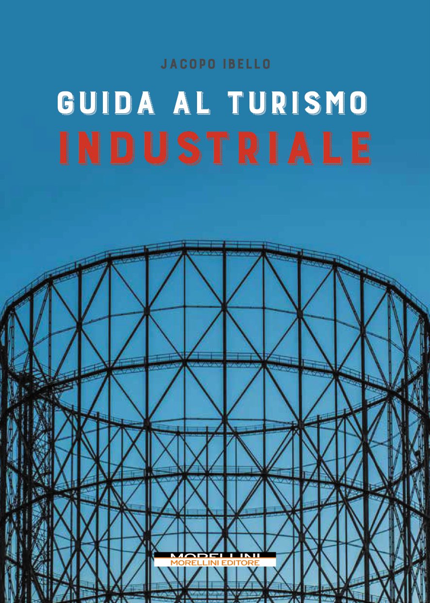 Guida al turismo industriale